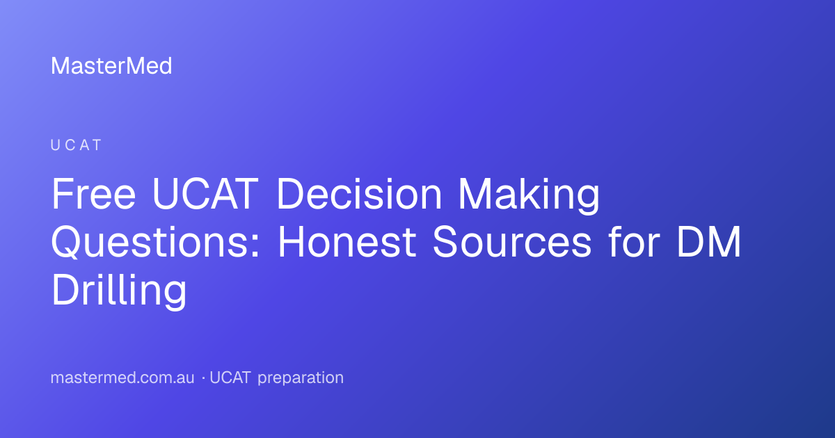 Free UCAT Decision Making Questions: Where to Drill DM for $0 | MasterMed